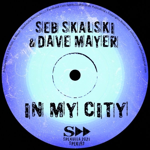 Seb Skalski, Dave Mayer - In My City [SPEK182]